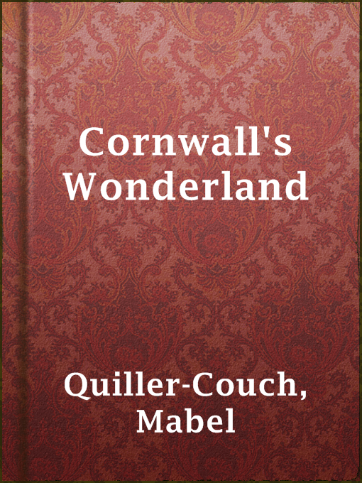 Title details for Cornwall's Wonderland by Mabel Quiller-Couch - Available